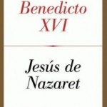 Jesús de Nazareth: por el Papa benedicto XVI cuando era cardenal