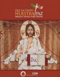 Que en Cristo, nuestra paz, México tenga vida digna. Documento más reciente de La conferencia episcopal mexicano CEM.