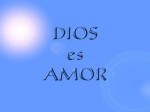 Moral Cristiana Especial: IV parte:EL AMOR A DIOS.