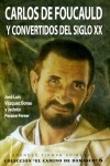 B. Carlos de Foucauld: UN santazo, su vida:Por Dom Antoine Marie osb
