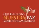 Comentario al numeral 240 del documento: “Qué en Cristo nuestra paz México tenga vida digna”: Llamamiento final de la Iglesia.