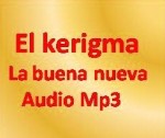 El kerigma proclamado por los apóstoles. Cuarto tema. Audio Mp3