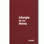 La oración al paso de las horas y de la historia de la Iglesia. Julián López Martín.