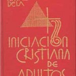 La iniciación cristiana y la catequesis: Por Prof. Manuel del Campo.