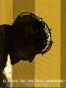 Características del discípulo misionero 8, 9 y 10. Padre MIguel Gómez. Audio mp3