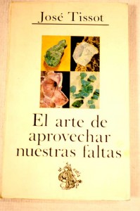 El arte de aprovechar nuestras faltas: Debemos aprovechar nuestras faltas para ser más piadosos. José Tissot. Audio mp3