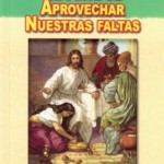 El arte de aprovechar nuestras faltas: Debemos de aprovechar nuestras faltas para ampliar la devoción a María. Jose Tissot. Audio mp3