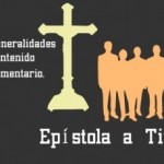 Epístola a Tito: Genralidades, contenido y comentario. Audio mp3