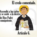 El credo comentado: Artículo 6: Ascendió a los cielos y se sentó a la derecha de Dios Padre omnipotente. Audio mp3