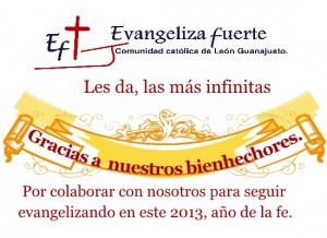 Evangeliza fuerte: Agradece  a todos sus bienhechores por este año 2013.