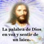 La palabra de Dios en voz y sentir de un laico: Caminos de perfección para tí, para mí, para todos. Audio mp3