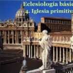 Curso de eclesiología básica: parte 4. La Iglesia primitiva. Audio mp3