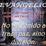Evangelio San Lucas 12,49-53. Jueves 23 de Octubre de 2014.