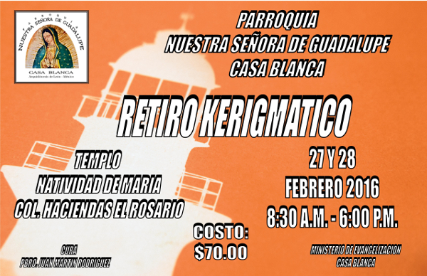 Retiro kerigmático abierto. Casa blanca 27 y 28 de febrero.