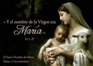 Evangelio San Lucas 7,1-10. Lunes 12 de Septiembre de 2016. “DEL SANTÍSIMO NOMBRE DE MARÍA”.