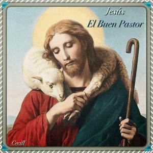 Billete Celador –Un Mensaje para Ti Guardia de Honor- Cristo es el buen Pastor…                      Parroquia de San Pío X