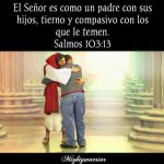 Salmo 102 (103), 1-4.6-7. Miércoles 19 de Julio de 2017. Misa por la Evangelización de los Pueblos.