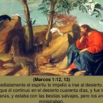 Evangelio San Marcos 1,12-15. Domingo 18 de Febrero de 2018.