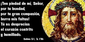 Salmo 50,3-4.12-13.18-19. Miércoles 21 de Febrero de 2018.