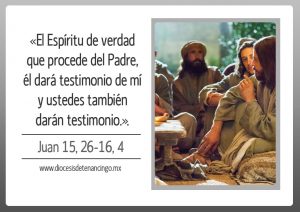Evangelio San Juan 15,26-16,4. Lunes 7 de Mayo de 2018.