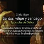 Evangelio San Juan 14,6-14. Viernes 4 de Mayo de 2018. Santos Felipe y Santiago Apóstoles.