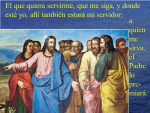 Evangelio San Juan 12,24-26. Viernes 10 de Agosto de 2018.
