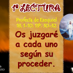 Del libro del Profeta Ezequiel 18,1-10.13.30-32. Sábado 18 de Agosto de 2018. Misa del Santísimo Nombre de María.