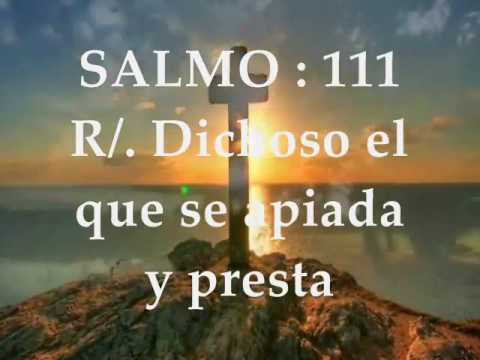 Salmo 111,1-2.5-9. Viernes 10 de Agosto de 2018.