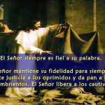Salmo 145, 6-10. Domingo 11 de Noviembre de 2018.
