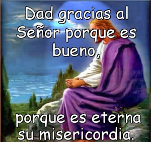 Salmo 117,1-2.16-17.22-23. Domingo 21 de Abril de 2019.- Misa de la Vigilia Pascual.- Domingo Pascual de la Resurrección del Señor.