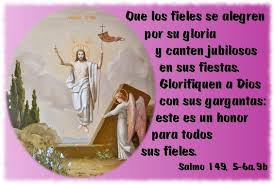 Salmo 149,1-6.9. Lunes 27 de Mayo de 2019.