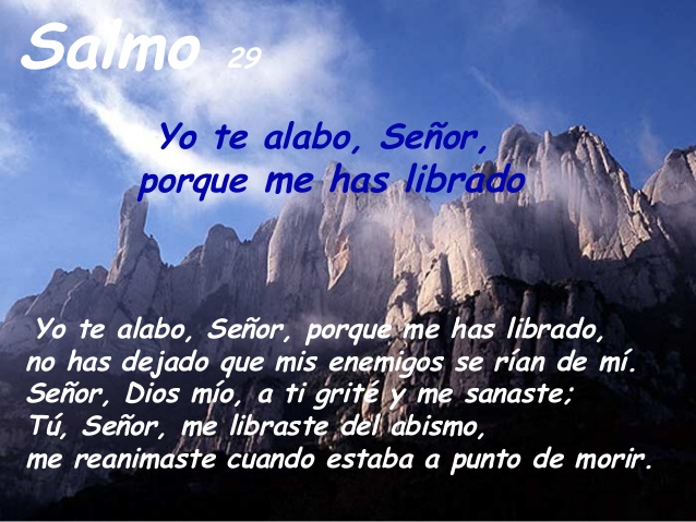 Salmo 29,2-6.11-13. Domingo 5 de Mayo de 2019.