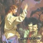 Evangelio San Mateo 18,15-20. Miércoles 14 de Agosto de 2019.