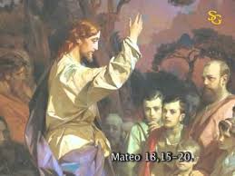 Evangelio San Mateo 18,15-20. Miércoles 14 de Agosto de 2019.