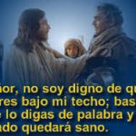 Evangelio San Lucas 7,1-10. Lunes 16 de Septiembre de 2019.