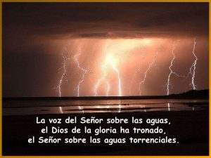 Salmo 28, 1-4. Domingo 12 de Enero de 2020. EL BAUTISMO DEL SEÑOR.