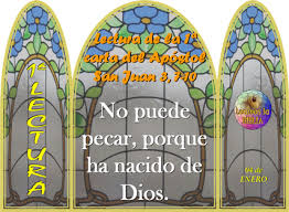 De la 1a carta del Apóstol San Juan 3,7-10. Sábado 4 de Enero de 2020. Tiempo de Navidad.