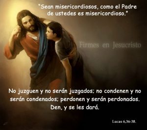 Evangelio San Lucas 6,36-38. Lunes 9 de Marzo de 2020.