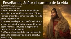 Salmo 15,1-2.5.7-11. Domingo 26 de Abril de 2020. II Domingo de Pascua. Nuestra Madre del Buen Consejo.