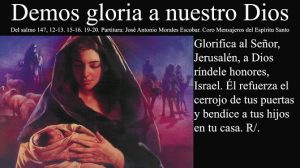 Salmo 147,12-15.19-20. Jueves 11 de Junio de 2020. EL CUERPO Y LA SANGRE DE CRISTO.