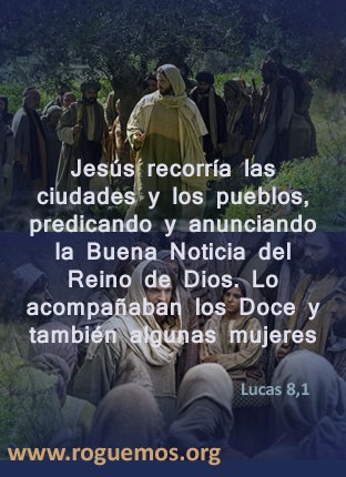 Evangelio San Lucas 8,1-3. Viernes 18 de Septiembre de 2020. Misa por los Cristianos Perseguidos.