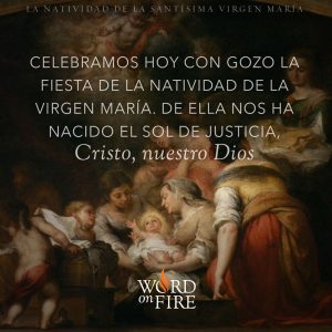 Salmo 12,6. Martes 8 de Septiembre de 2020.- Fiesta de la Natividad de la Santísima Virgen María.