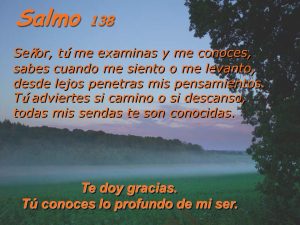 Salmo 138,1-3.13-15. Martes 6 de Octubre de 2020. Misa por la Evangelización de los Pueblos.