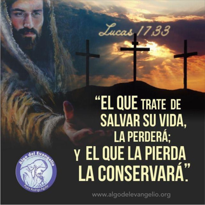 Evangelio San Lucas 17,26-37. Viernes 13 de Noviembre de 2020. Misa Votiva de la Santa Cruz.