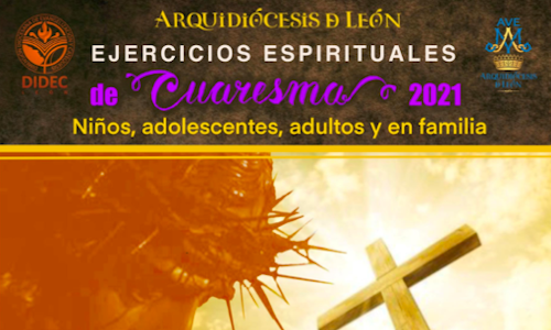 Listos ejercicios espirituales cuaresmales 2021 DIDEC Arquidiócesis de León.
