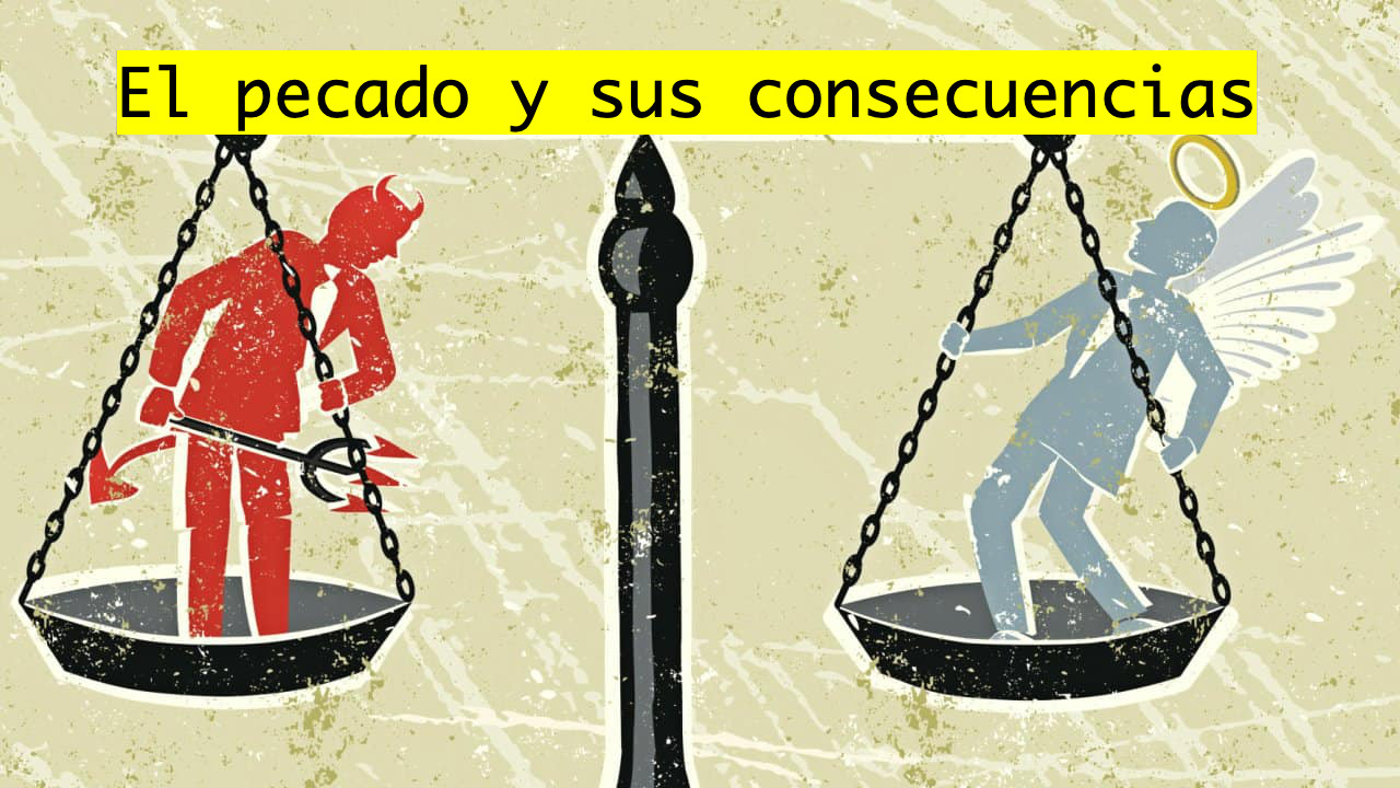 El pecado y sus consecuencias. Kerigma la buena nueva.