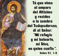 Salmo 90, 1-4.14-15. Lunes 5 de Julio de 2021. Misa por las Vocaciones a la Vida Religiosa.