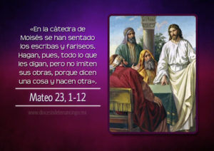 Evangelio San Mateo 23, 1-12. Sábado 21 de Agosto de 2021.