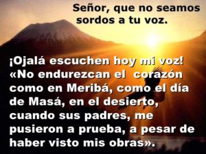 Salmo 94, 1-2.6-9. Jueves 5 de Agosto de 2021. Misa votiva de Nuestro Señor Jesucristo, Sumo y Eterno Sacerdote.