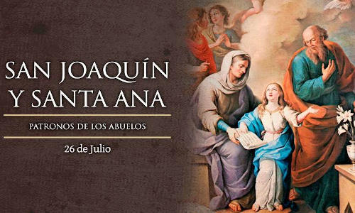 Palabra de Dios 26 de Julio de 2023. Memoria, SANTOS JOAQUÍN Y ANA.